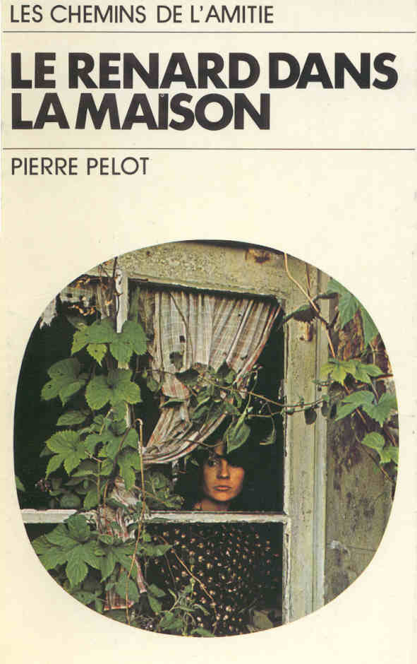 Le Renard dans la maison - Pierre Pelot (Auteur)